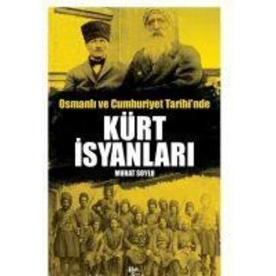 Osmanli ve Cumhuriyet Tarihinde Kürt Isyanlari, Taschenbuch von Murat Soylu, Halk Kitabevi