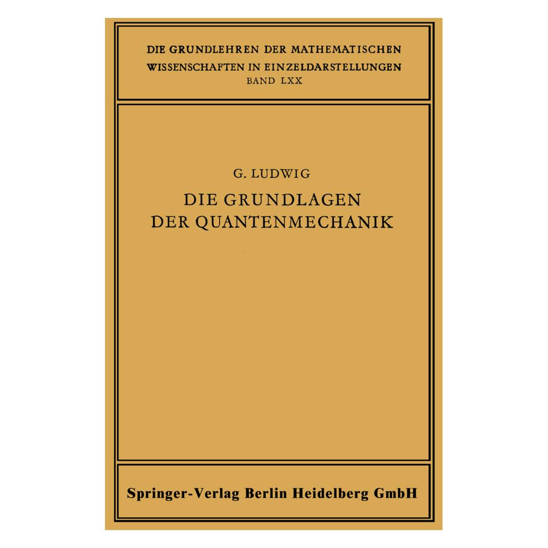Springer Die Grundlagen der Quantenmechanik (Deutsch, Softcover, Günther Ludwig) (7756909)
