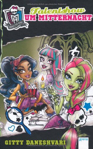 Gitty Daneshvari - Monster High. Talentshow um Mitternacht - Preis vom 11.10.2026 15:43:13 h