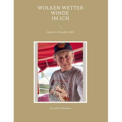 Wolken Wetter Winde im Ich, Gebundene Ausgabe von Hertaldis Offermann, BoD – Books on Demand, 978-3-7568-5725-8