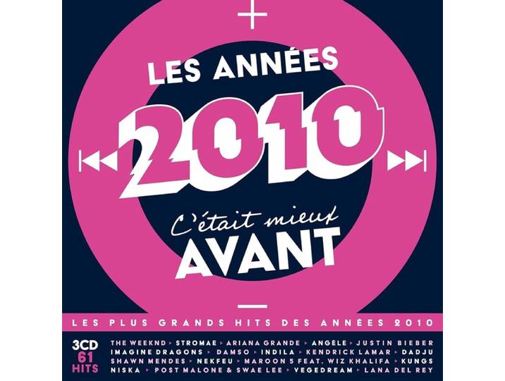 Les Années 2010, C'était Mieux Avant
