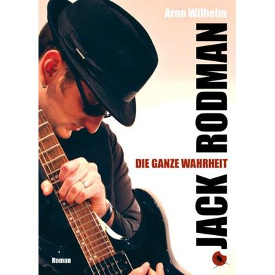 Jack Rodman - Die ganze Wahrheit, Taschenbuch von Arno Wilhelm, Periplaneta, 978-3-95996-144-8