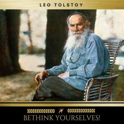Bethink Yourselves! - Leo Tolstoy, Audio, 9782291043232