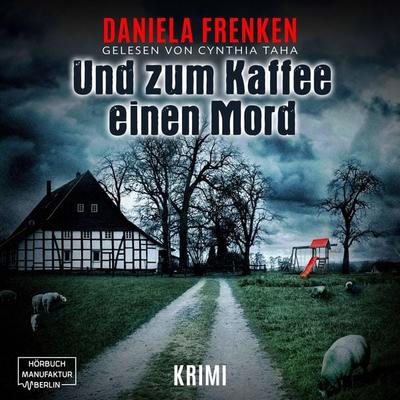 Und zum Kaffee einen Mord - Daniela Frenken, Audio, 4066004431222