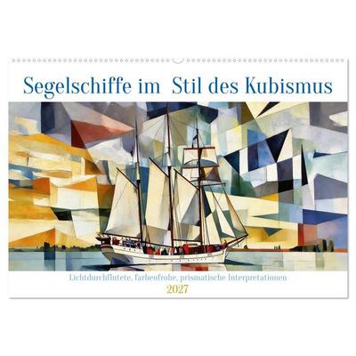 Segelschiffe im Stil des Kubismus (Wandkalender 2027 DIN A2 quer), CALVENDO Monatskalender