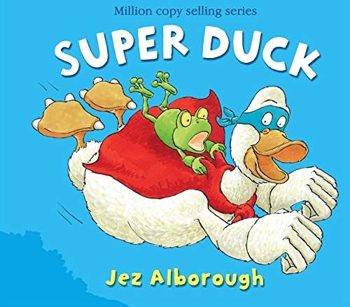 Jez Alborough - Alborough, J: Super Duck (Duck in the Truck) - Preis vom 30.09.2026 09:01:18 h