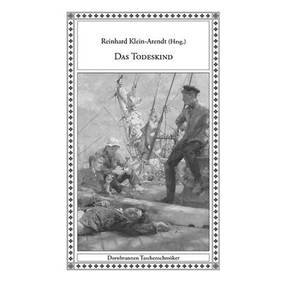 Das Todeskind, Taschenbuch von Guy Boothby,Francis Adams,Grant Allen,Thomas Burke,Oscar Cook, Verlag Dornbrunnen, 978-3-943275-83-4