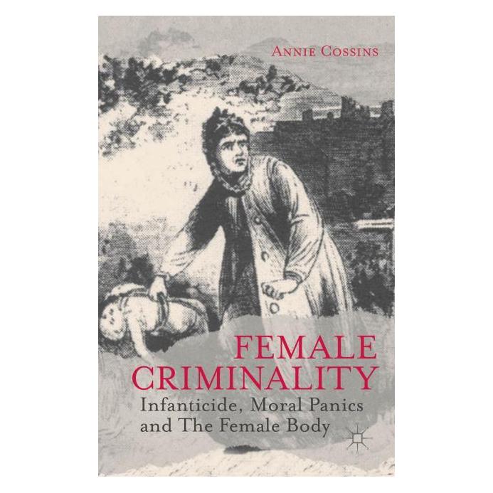 Palgrave Macmillan Uk Cossins:Female Criminality (Englisch, Hardcover, A. Cossins) (63323110)