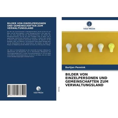 Bilder von Einzelpersonen und Gemeinschaften Zum Verwaltungsland, Taschenbuch von Bartjan Pennink, Verlag Unser Wissen, 978-620-2-93659-0
