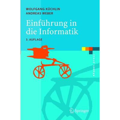 Einführung in die Informatik, Taschenbuch von Wolfgang Küchlin,Andreas Weber, Springer Berlin, 978-3-540-20958-4