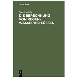 Kehr:Die Berechnung von Regenwasserabfl, Fachbücher von Dietrich Kehr