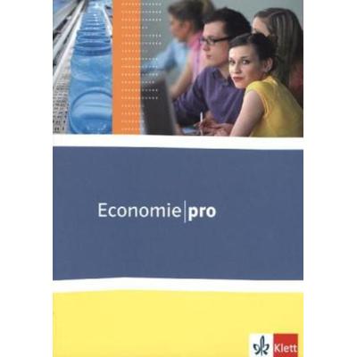 Economie pro ab Klasse 11, Sonstige von , Klett Schulbuchverlag