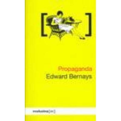 Propaganda, Taschenbuch von Edward L. Bernays, Melusina, 978-84-96614-42-0