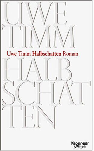 Uwe Timm - Halbschatten: Roman - Preis vom 09.10.2026 07:28:09 h