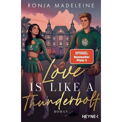 Love is like a Thunderbolt, Taschenbuch von Ronja Madeleine, Heyne, 978-3-453-44352-5
