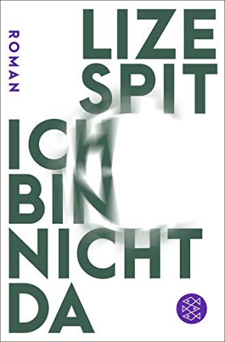 Lize Spit - Ich bin nicht da: Roman - Preis vom 10.10.2026 11:48:34 h