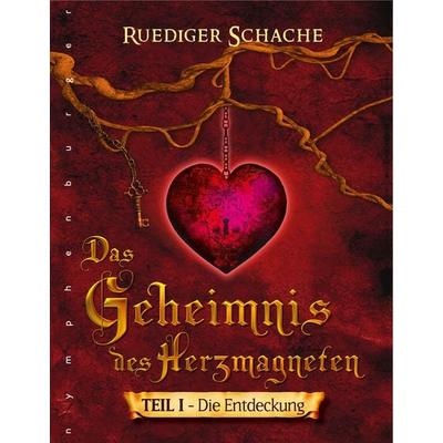 Das Geheimnis des Herzmagneten, Gebundene Ausgabe von Ruediger Schache, Nymphenburger