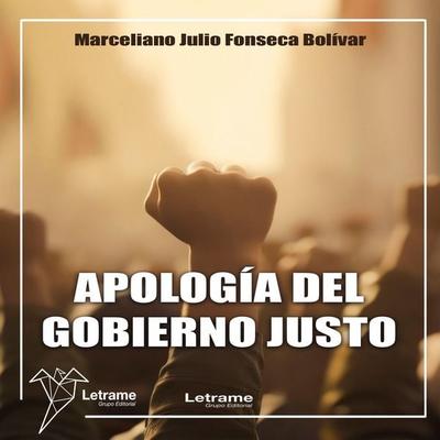 Apología del gobierno justo - Marceliano Julio Fonseca Bolívar, Audio, 9791370120405
