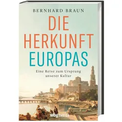 Die Herkunft Europas, Sachbücher von Bernhard Braun
