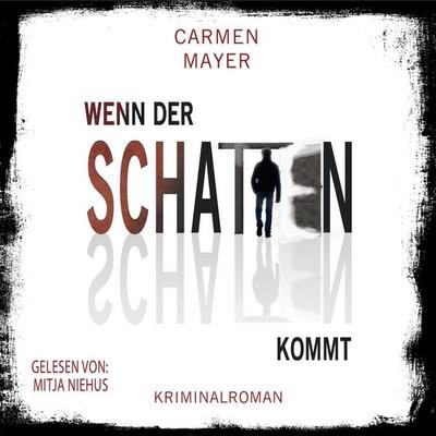 Wenn der Schatten kommt - Carmen Mayer, Audio, 4057664995209