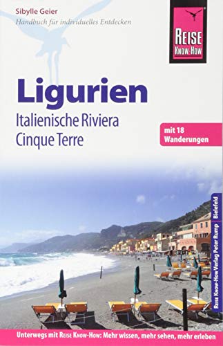 Sibylle Geier - Reise Know-How Reiseführer Ligurien, Italienische Riviera, Cinque Terre (mit 18 Wanderungen) - Preis vom 04.10.2026 03:51:26 h
