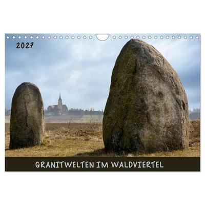 Granitwelten im Waldviertel (Wandkalender 2027 DIN A4 quer), CALVENDO Monatskalender