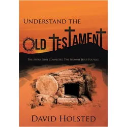Understand the Old Testament, Sachbücher von David Holsted