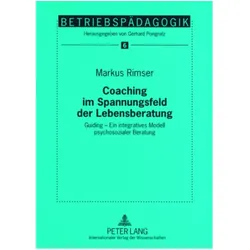 Coaching im Spannungsfeld der Lebensberatung, Fachbücher von Markus Rimser