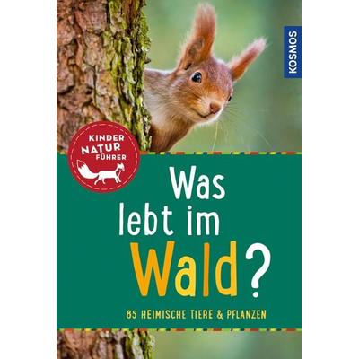 Was lebt im Wald? Kindernaturführer, Taschenbuch von Holger Haag, Franckh-Kosmos Verlags-GmbH & Co. KG