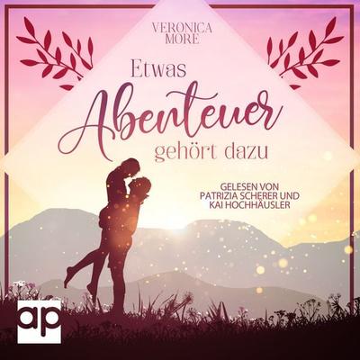 Etwas Abenteuer gehört dazu - Veronica More, Audio, 9783987473500