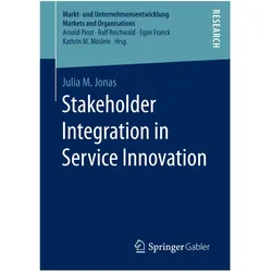 Stakeholder Integration in Service Innovation, Fachbücher von Julia M. Jonas