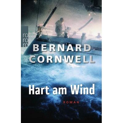 Hart am Wind, Taschenbuch von Bernard Cornwell, Rowohlt Taschenbuch, 978-3-499-27368-1