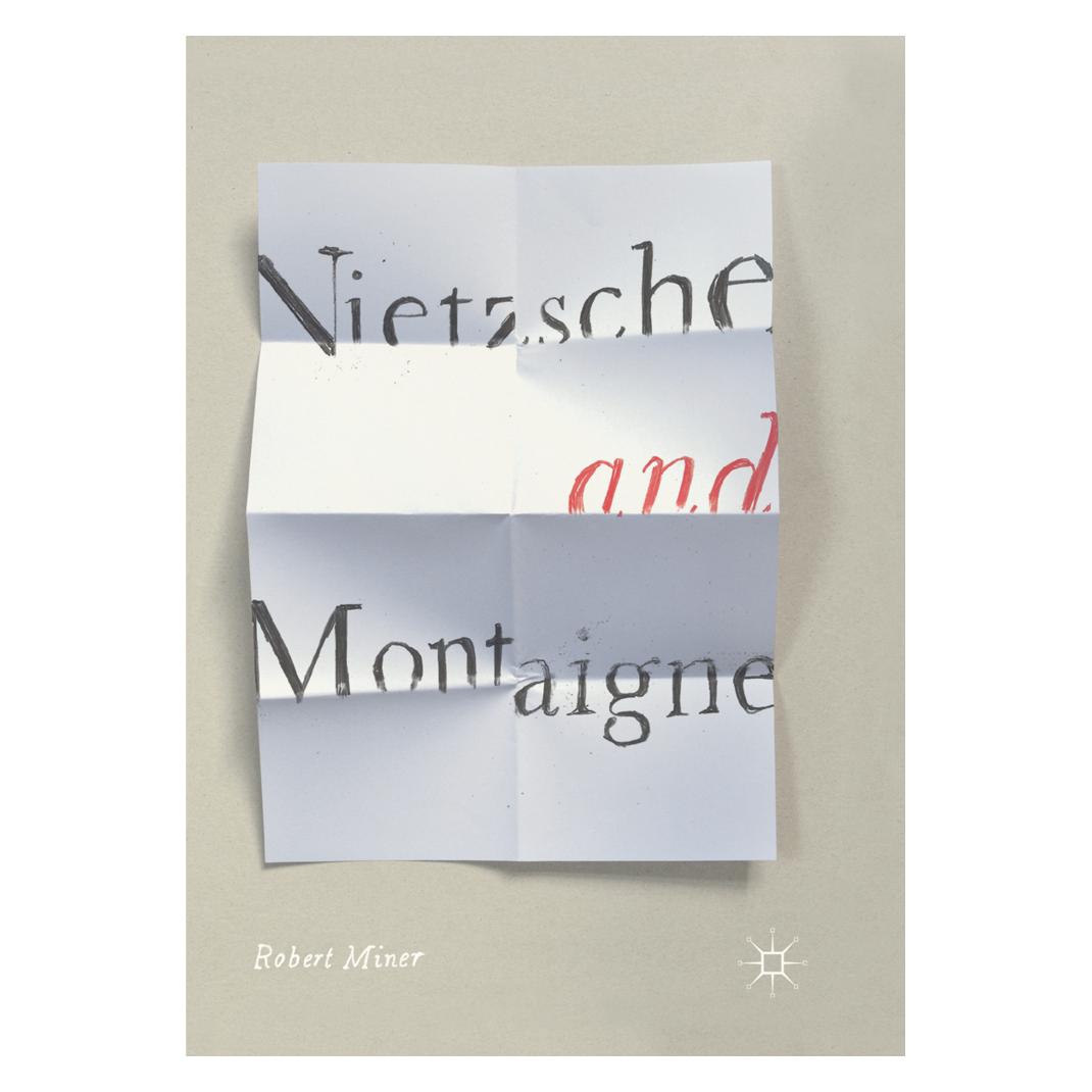 Springer Nietzsche and Montaigne (Englisch, Softcover, Robert Miner) (56053063)