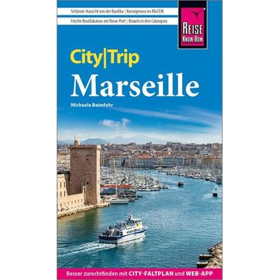 Reise Know-How CityTrip Marseille, Taschenbuch von Michaela Beimfohr, Reise Know-How Verlag Peter Rump GmbH, 978-3-8317-3752-9