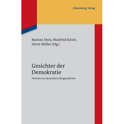 Gesichter der Demokratie, Gebundene Ausgabe von , De Gruyter Oldenbourg, 978-3-486-71512-5