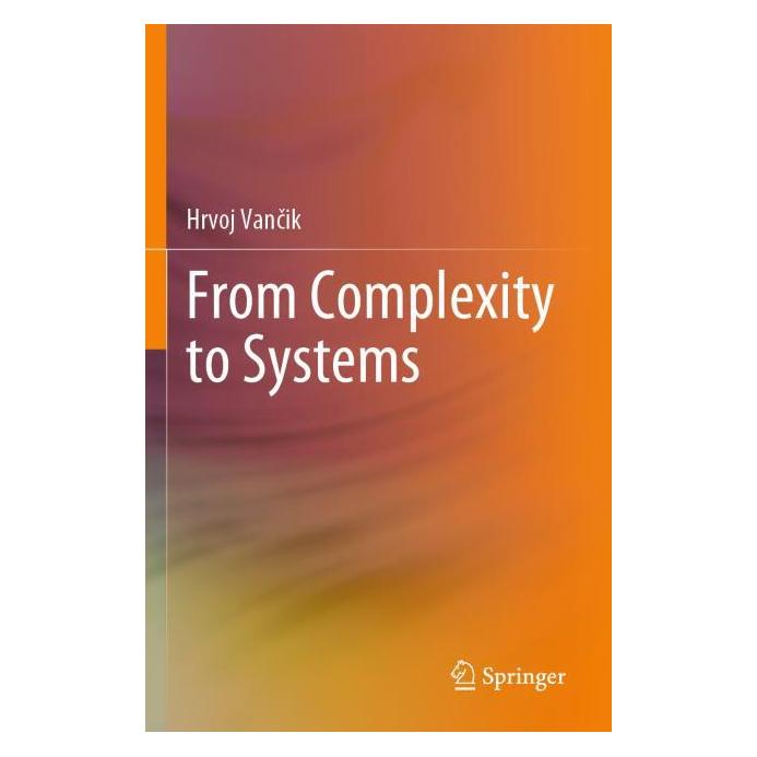 Springer Vancik:From Complexity to Systems (Englisch, Hrvoj Vancik) (64891186)