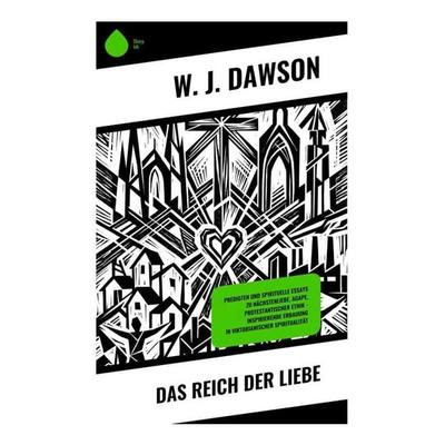 Das Reich der Liebe, Taschenbuch von W. J. Dawson, Copycat, 978-80-285-2005-2