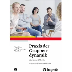 Praxis der Gruppendynamik, Fachbücher von Klaus Antons, Heidi Ehrensperger, Rita Milesi