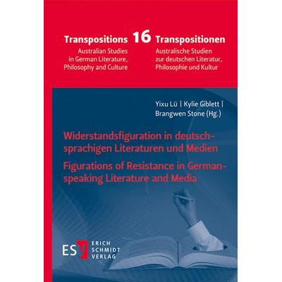 Widerstandsfigurationen in deutschsprachigen Literaturen und Medien / Figurations of Resistance in German-language Literature and Media, Gebundene