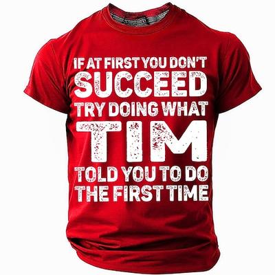 Herren Lustiges rotes Grafik T-Shirt - 'Wenn du beim ersten Mal nicht erfolgreich bist probiere was Tim dir beim ersten Mal gesagt hat' Wortspiel T-Shirt