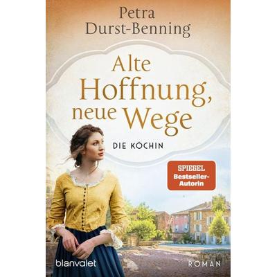 Alte Hoffnung, neue Wege, Taschenbuch von Petra Durst Benning, Blanvalet