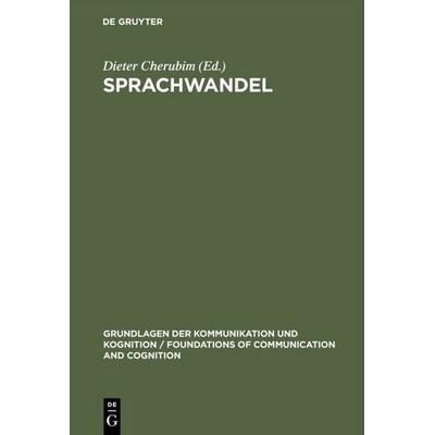 Sprachwandel, Gebundene Ausgabe von Dieter Cherubim, De Gruyter, 978-3-11-004330-3