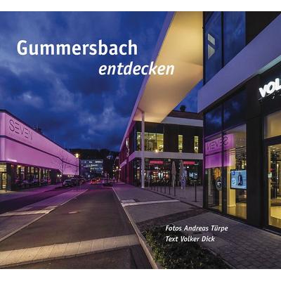 Gummersbach entdecken, Gebundene Ausgabe von Volker Dick,Andreas Türpe, Bergischer Verlag, 978-3-945763-94-0