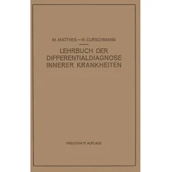 Lehrbuch der Differentialdiagnose Innerer Krankheiten, Ratgeber von M. Matthes