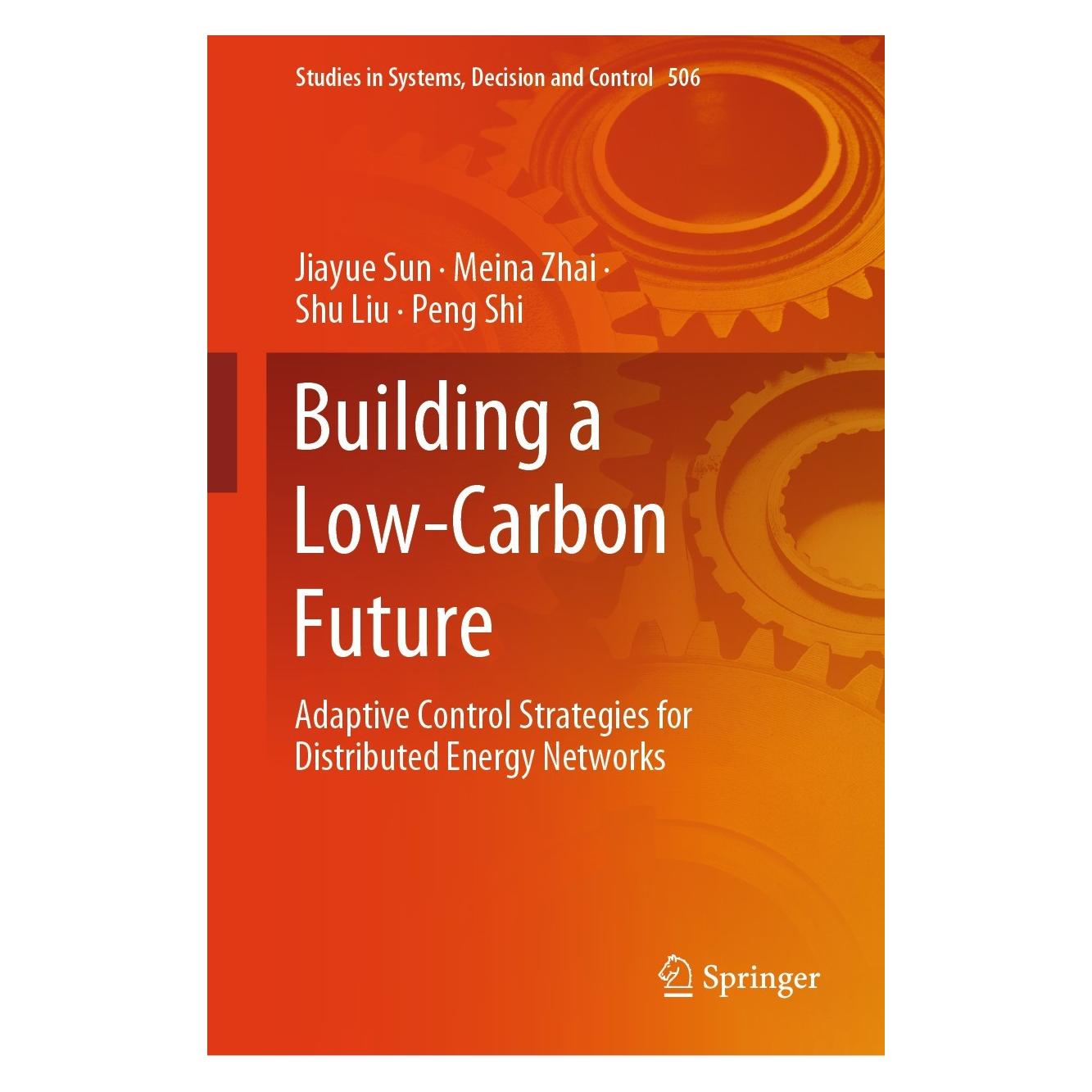 Springer Building a Low-Carbon Future (Englisch, Hardcover, Jiayue Sun, Meina Zhai, Peng Shi, Shu Liu) (9783031434976)