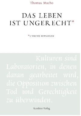 Thomas Macho - Das Leben ist ungerecht: Unruhe bewahren - Preis vom 09.10.2026 07:28:09 h