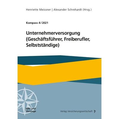 Unternehmerversorgung (Geschäftsführer, Freiberufler, Selbstständige), Taschenbuch von Ulrich Beeger,Jochen Prost,Peter A. Doetsch,Arne E.