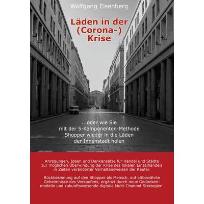 Läden in der (Corona-)Krise, Taschenbuch von Wolfgang Eisenberg, Twentysix, 978-3-7407-8078-4