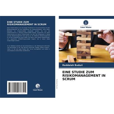 Eine Studie Zum Risikomanagement in Scrum, Taschenbuch von Reddaiah Buduri, Verlag Unser Wissen, 978-620-4-07664-5