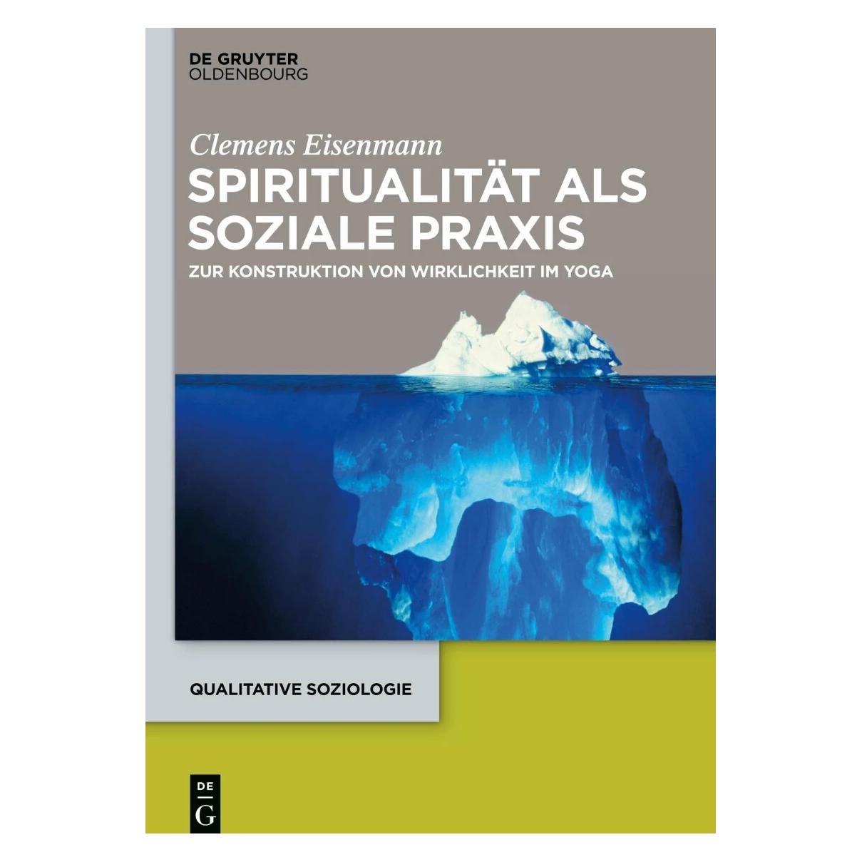 De Gruyter Spiritualität als soziale Praxis (Deutsch, Hardcover, Clemens Eisenmann) (39024957)